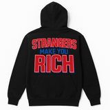 Strangers Make You Rich Hoodie