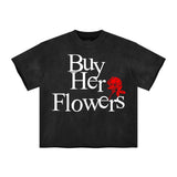 Buy Her Flowers Sweatshirt